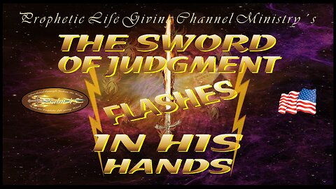2012 - 2024 - The Sword of Judgment Flashes in His hands