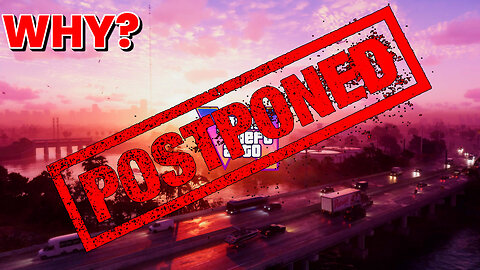 Why Did Rockstar Push GTA 6 Back A Whole Year to 2026?