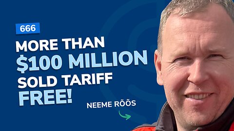 More than $100 Million Sold Tariff Free! | SSP #666