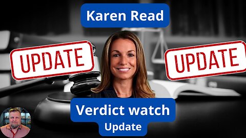Karen Read Verdict Watch Update