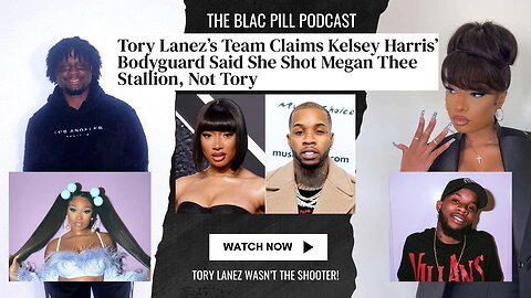 Tory Lanez team claims Kelsey Harris' Bodyguard said SHE shot Megan Thee Stallion, Not Tory