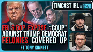 FBI & GOP EXPOSE "Coup" Against TRUMP, Democrat Operative FELONIES Covered Up | Timcast IRL