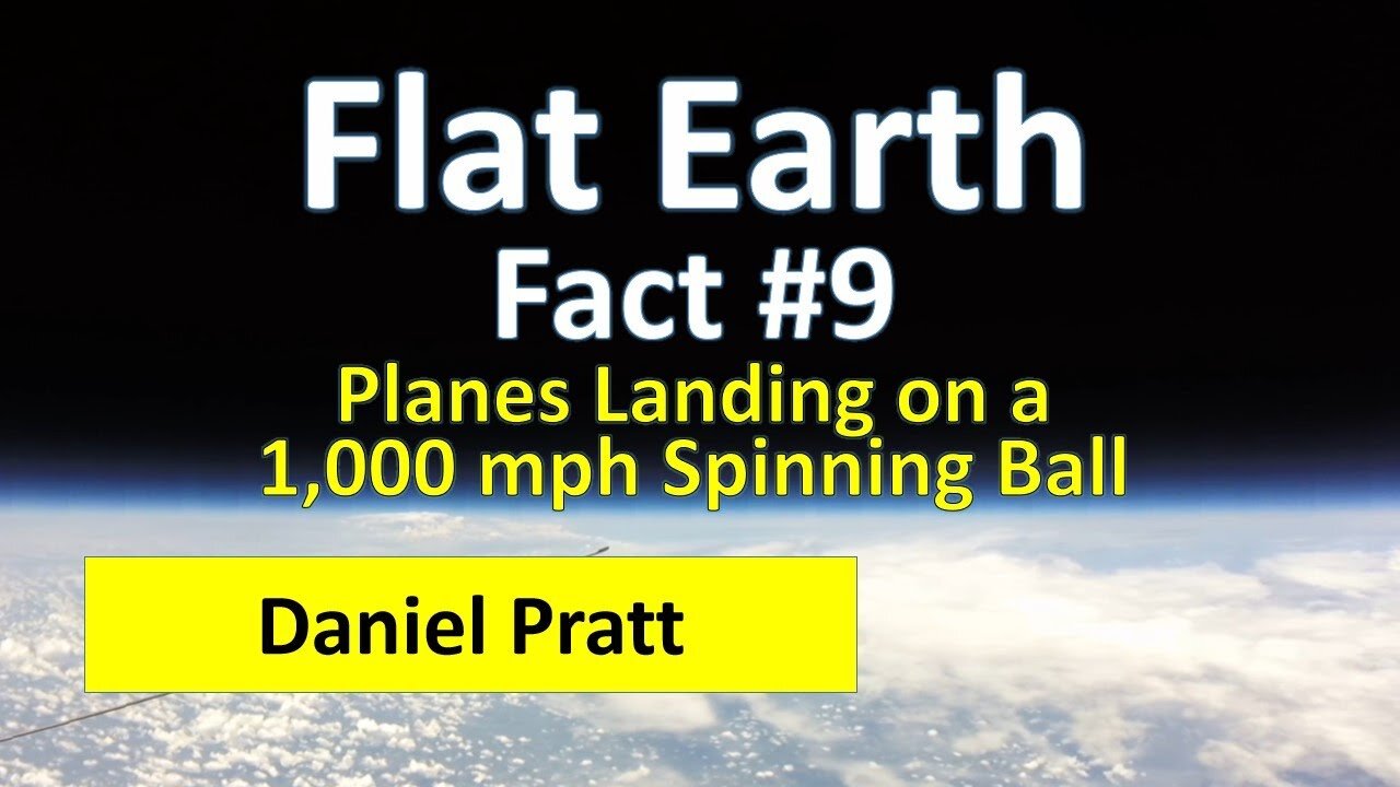 Flat Earth Fact #9 - Planes Landing on a 1,000 mph Spinning Ball