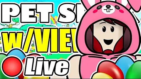🔴LIVE - _FREE HUGE_ 🐰EASTER UPDATE🐰 in Pet Simulator 99