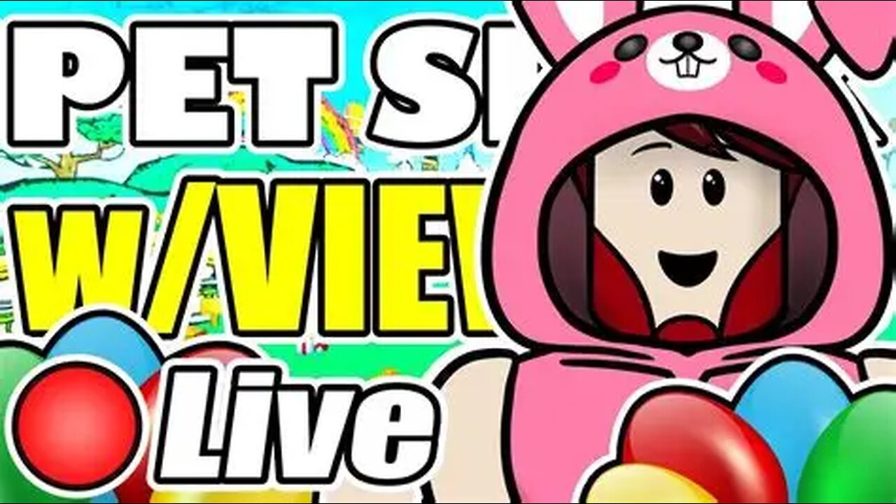 🔴LIVE - _FREE HUGE_ 🐰EASTER UPDATE🐰 in Pet Simulator 99
