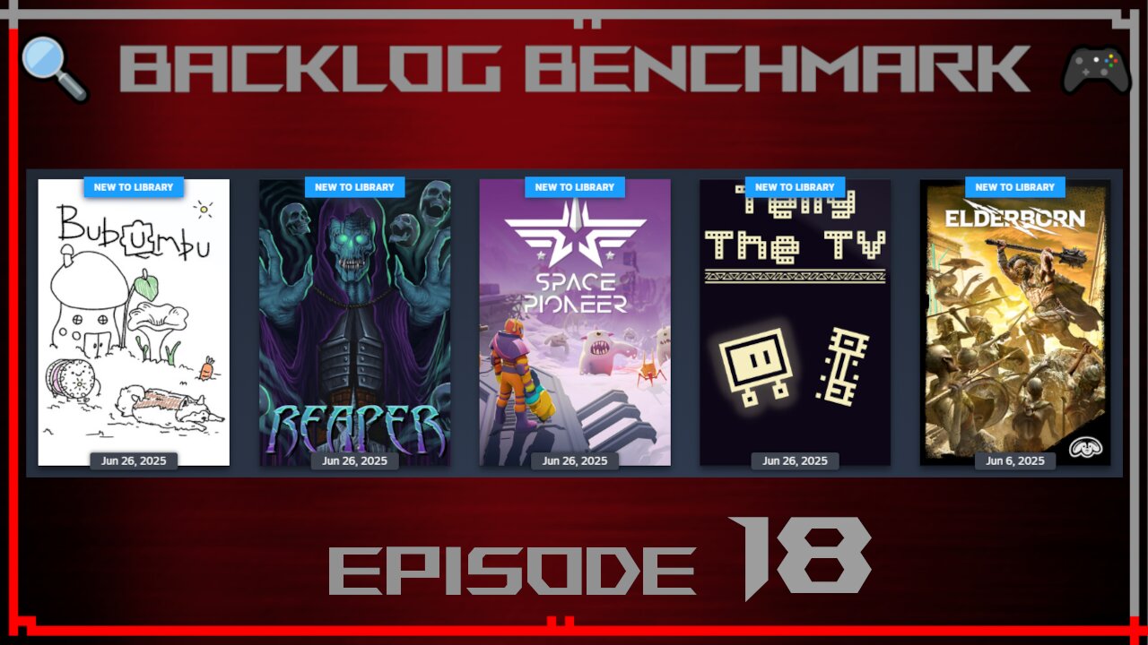 🔍 Backlog Benchmark 18 🎮 | Steam - ☀️ Sale Pick ups 2 | Evening of July 4th, 2025