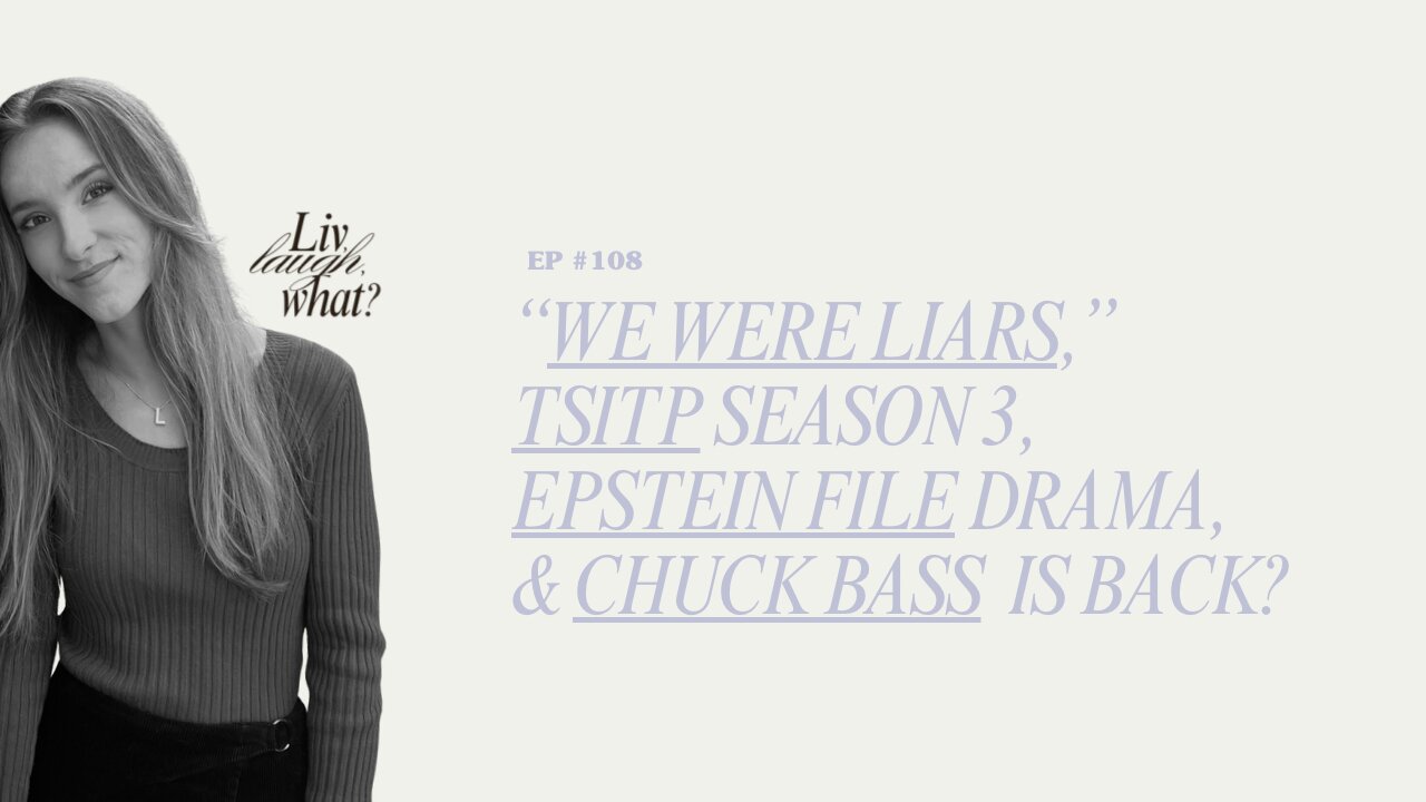 Ep 108: TSITP Season 3, “We Were Liars” TV Show Review, Justin Bieber “SWAG,” & Chuck Bass is back?