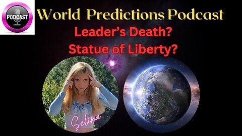 🌍🎙️World Psychic Predictions Podcast 🔮Leader's Death? Statue of Liberty?