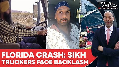 US: Sikh Truck Drivers Face Hatred After Florida Crash by Indian Man | Firstpost America | N18G