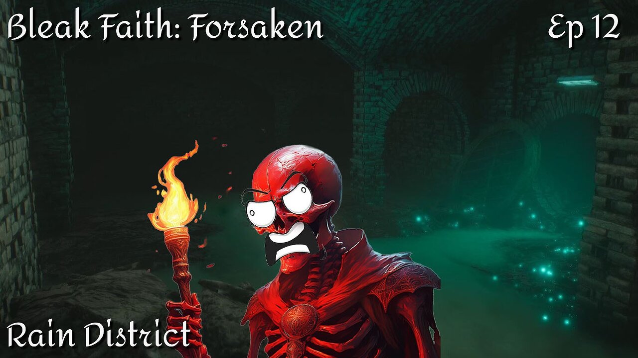 Bleak Faith: Forsaken - Ep 12 Rain District