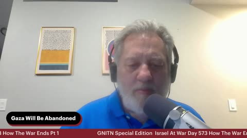 GNITN Special Edition Israel At War Day 573: How The War Ends Pt 1