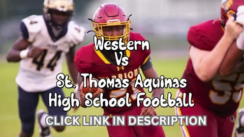 Western Vs St. Thomas Aquinas High School Football || Florida - Friday, September 12 @ 7p.