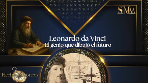 Leonardo da Vinci - El genio que dibujó el futuro