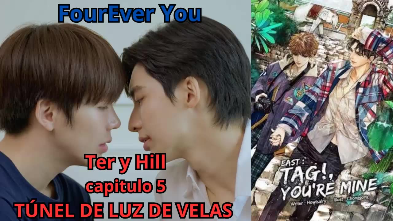 TER Y HILL – capitulo 5 - TÚNEL DE LUZ DE VELAS – FourEver You.