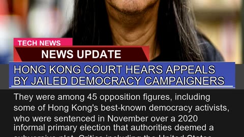 Hong Kong Court Hears Appeals by Jailed Democracy