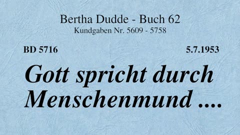 BD 5716 - GOTT SPRICHT DURCH MENSCHENMUND ....