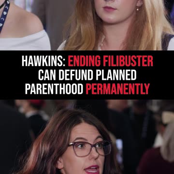 Hawkins: Ending Filibuster Can Defund Planned Parenthood Permanently
