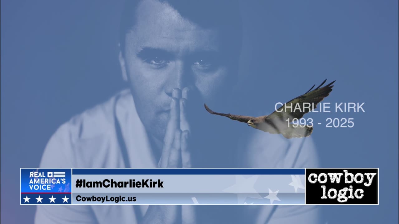 Cowboy Logic - 09/20/25: #IAmCharlieKirk
