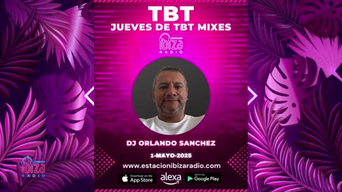 JUEVES DE TBT MIXES - DJ Orlando Sanchez - 1 mayo 2025
