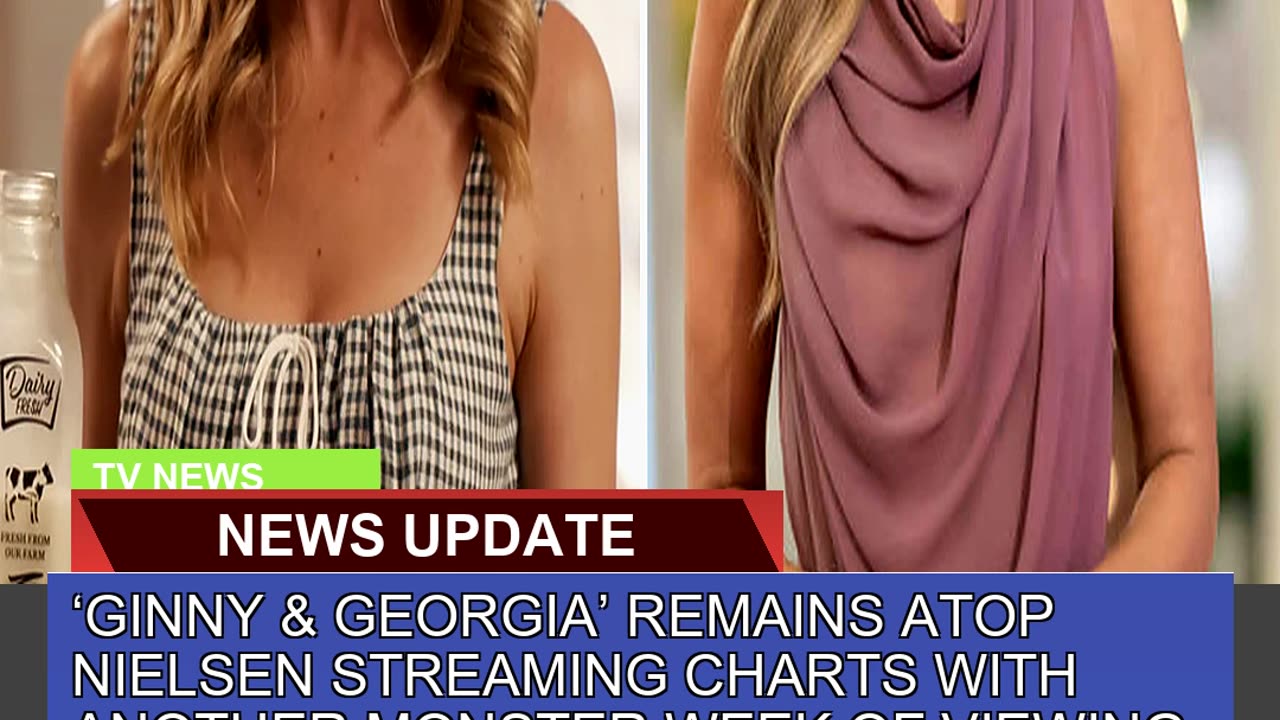 Ginny Georgia Remains Atop Nielsen Streaming C