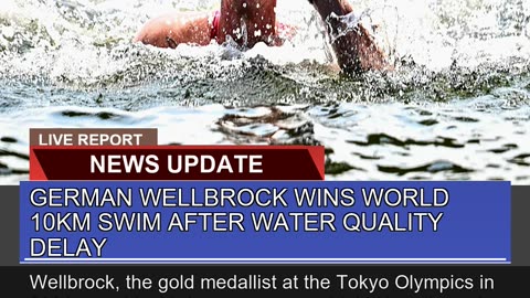 German Wellbrock Wins World 10km Swim After Water