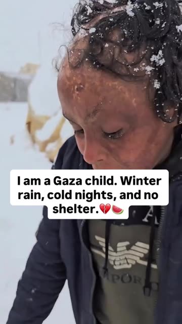 I am a Gaza child. Winter rain, cold nights, and no shelter