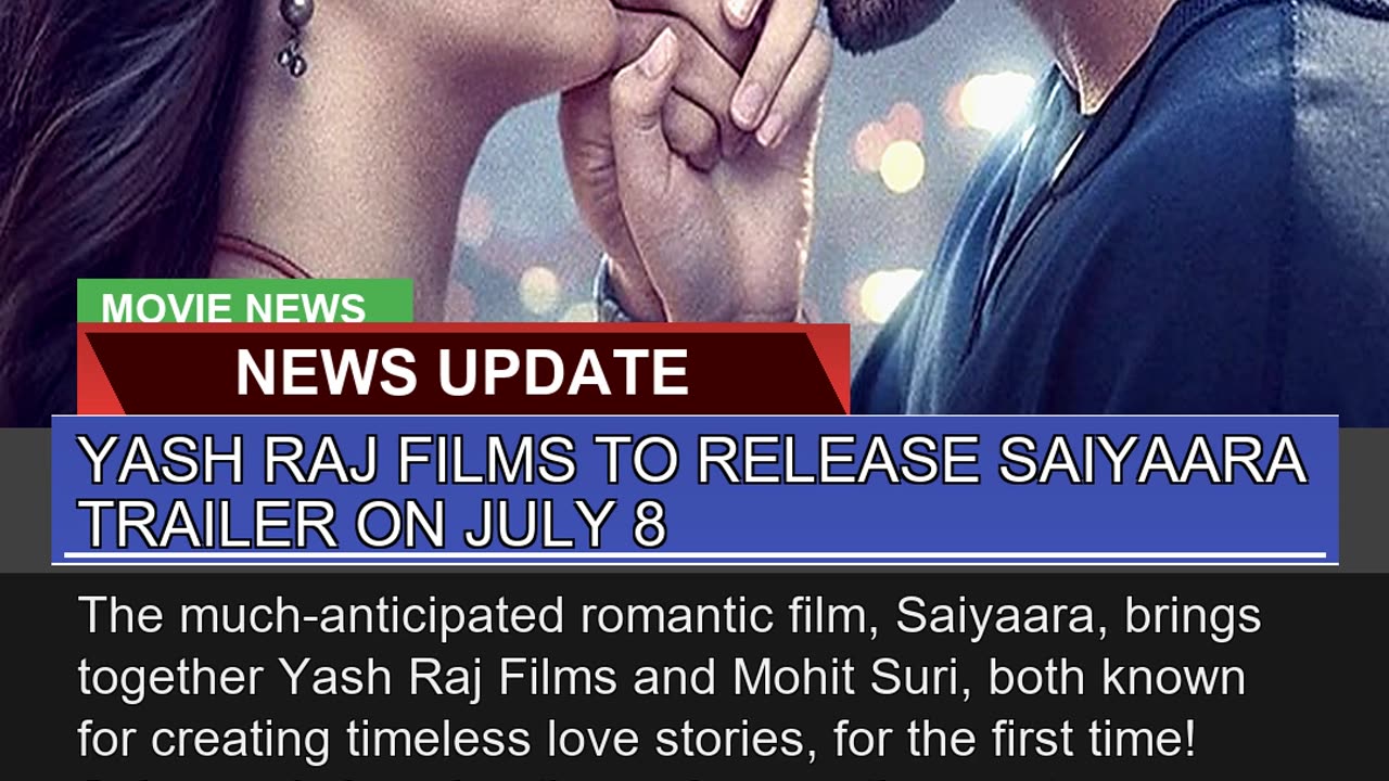Yash Raj Films to Release Saiyaara Trailer on July