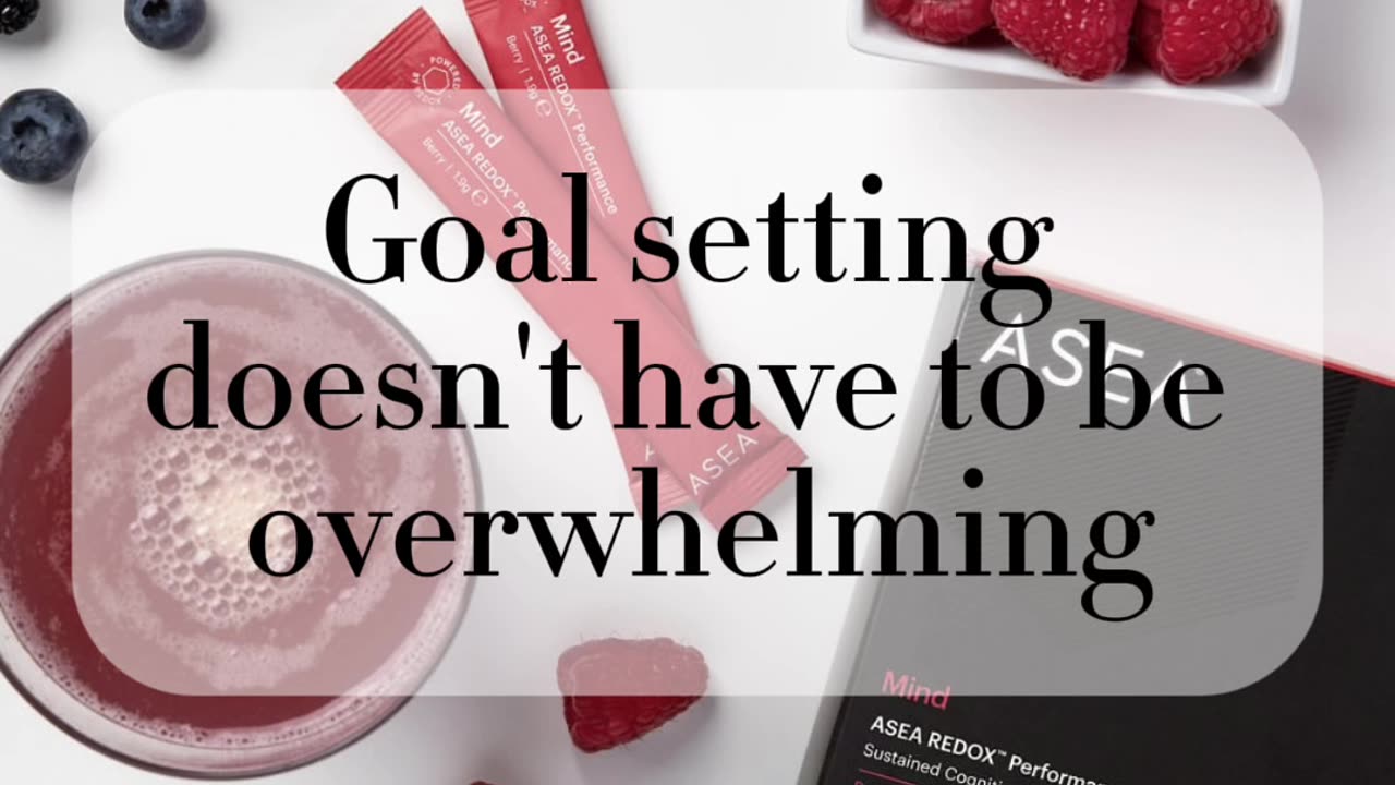 Goal setting doesn’t have to be overwhelming