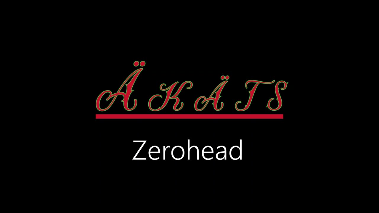 Äkäts ¦ Zerohead (official audio)