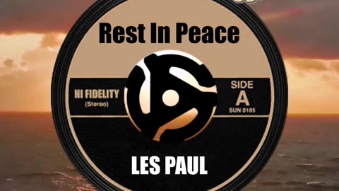 R.I.P. LES PAUL