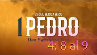 Estudio _ 1 Pedro 4: 8 al 9.