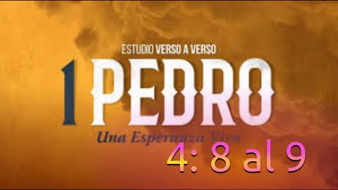 Estudio _ 1 Pedro 4: 8 al 9.