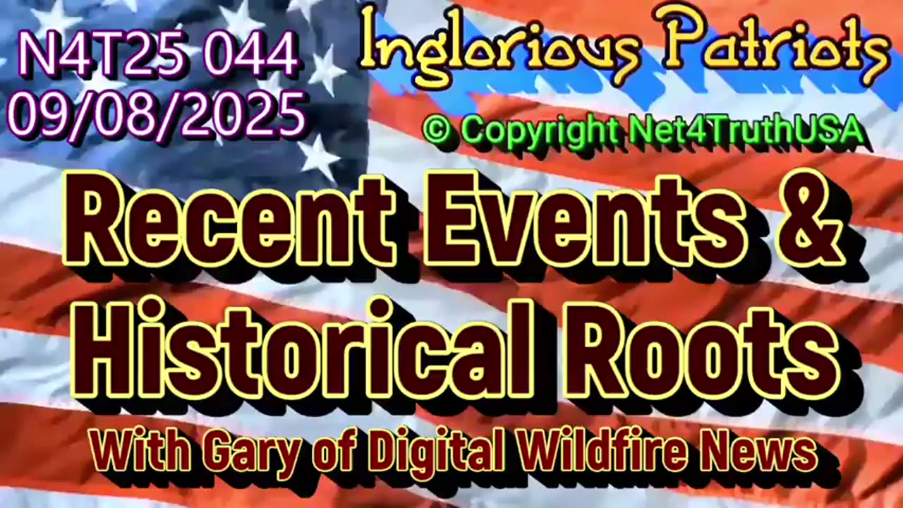 N4T25 044 - Recent Events & Historical Roots