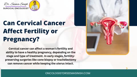Can Cervical Cancer Affect Fertility or Pregnancy?