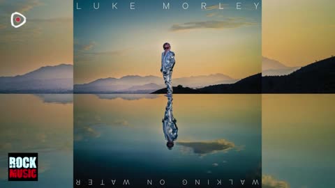 Luke Morley - Walking On Water (2025)