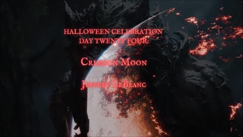 HALLOWEEN CELEBRATION 2025--Day 24: 'Crimson Moon' by Jeffrey LeBlanc
