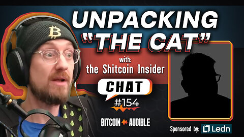 *RE-UPLOAD* Chat_154 - Unpacking The CAT With The Shitcoin Insider