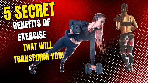 5 Secret Benefits of Exercise That Will Transform You!