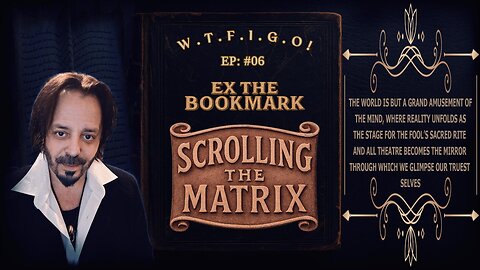 EX THE BOOKMARK - SCROLLING THE MATRIX- EP#06