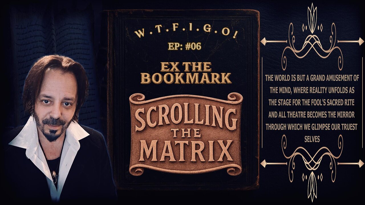 EX THE BOOKMARK - SCROLLING THE MATRIX- EP#06