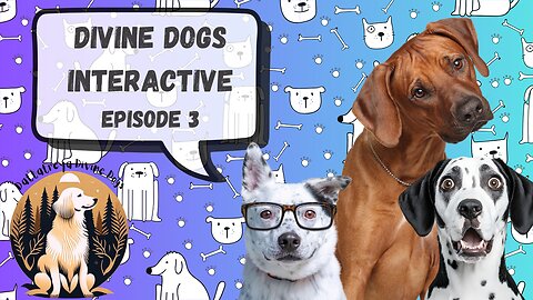 Divine Dogs Interactive Ep 3