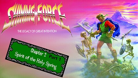 Shining Force - Chapter 2, part 1