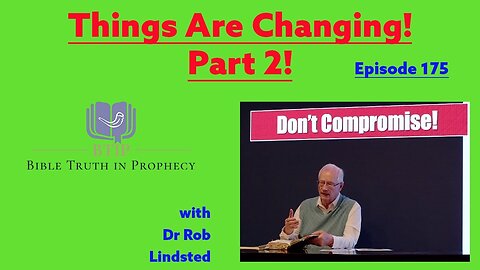 Episode 175 Things Are Changing Part 2 with Dr Rob Lindsted