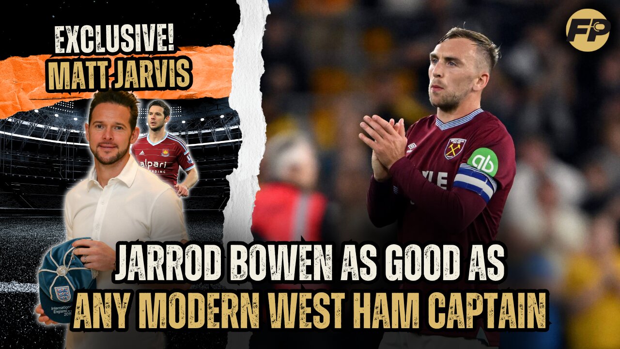 Matt Jarvis: Jarrod Bowen as good as any modern West Ham captain