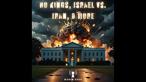 Ep. 136 - No Kings Protests, Israel vs. Iran, China Destroyed Oranges, and more
