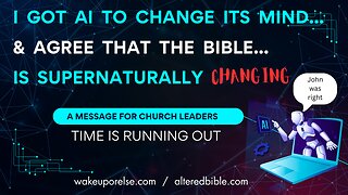 I got AI to change its mind and admit that the Bible is supernaturally changing - Mandela effect