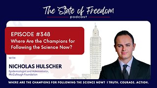 #348 Where Are the Champions for Following the Science Now?