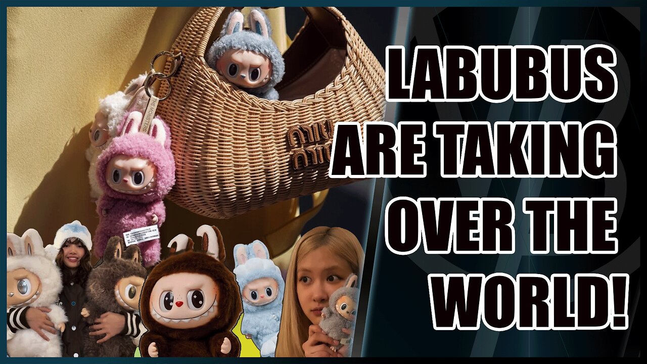 What the Heck is a Labubu?