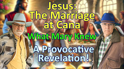 Jesus and the Marriage at Cana. What did Mother Mary know that no pastor dares preach on?