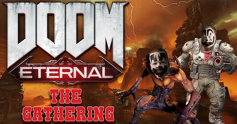 Doom Eternal - part 1 - the gathering